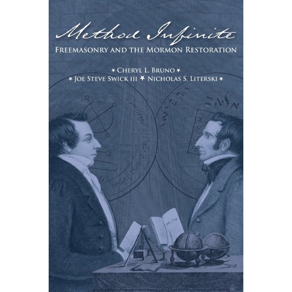 Method Infinite: Freemasonry and the Mormon Restoration (Paperback)
