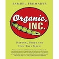 thumbnail image 1 of Organic, Inc. By Fromartz, Samuel, 1 of 2