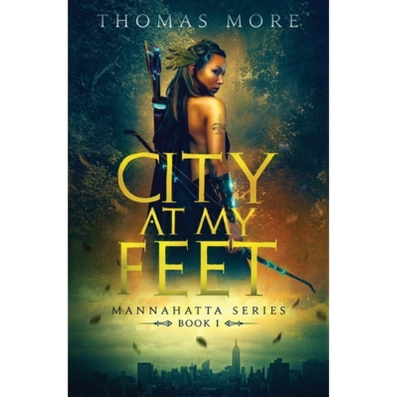 Pre-Owned Mannahatta City At My Feet: Mannahatta Series Book 1, Book 1, (Paperback)