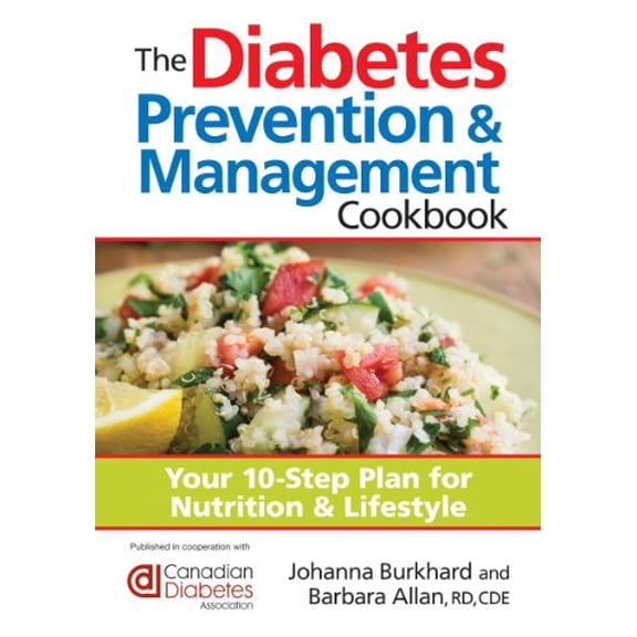 Pre-Owned The Diabetes Prevention and Management Cookbook: Your 10-Step Plan for Nutrition and Lifestyle Paperback