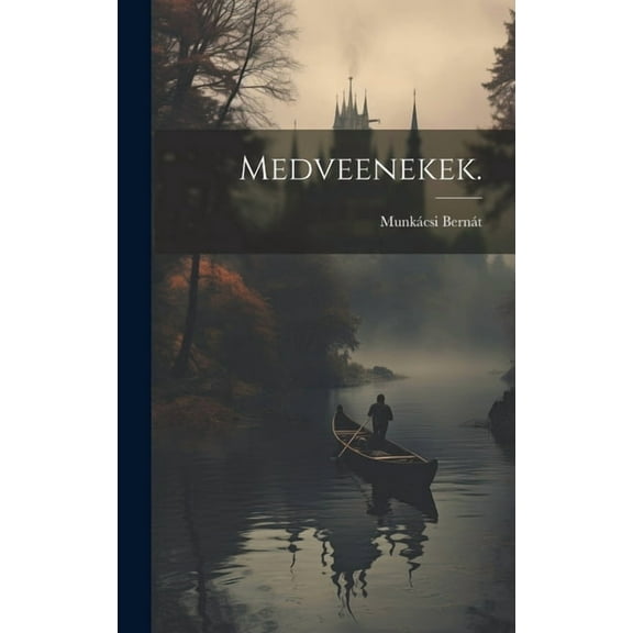 Medveenekek. (Hardcover)
