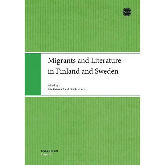 Migrants and Literature in Finland and Sweden