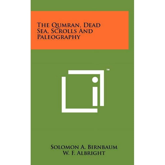 The Qumran, Dead Sea, Scrolls and Paleography (Hardcover)