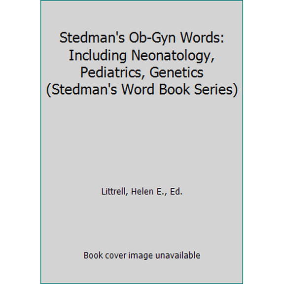 Pre-Owned Stedman's Ob-Gyn Words: Including Neonatology, Pediatrics, Genetics (Stedman's Word Book Series) (Paperback) 0683079670 9780683079678