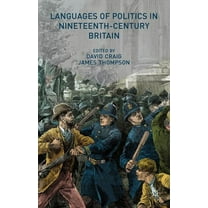 Languages of Politics in Nineteenth-Century Britain, (Hardcover)