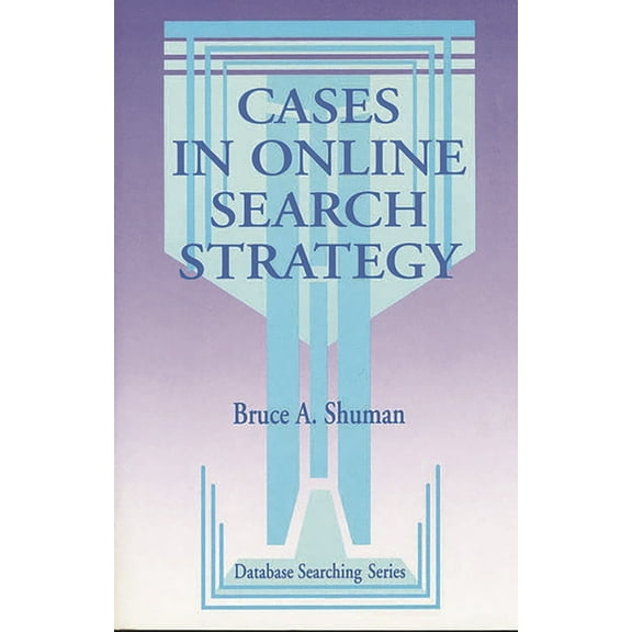 Cases in Online Search Strategy, (Paperback)