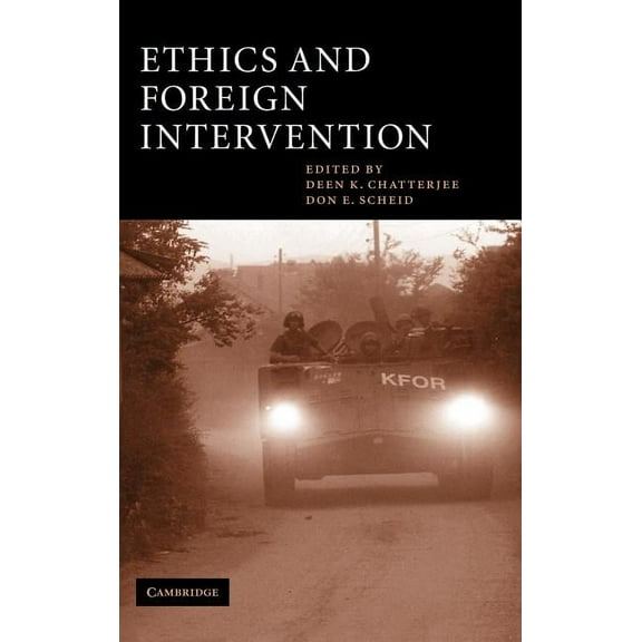 Cambridge Studies in Philosophy and Publ Ethics and Foreign Intervention, (Hardcover)