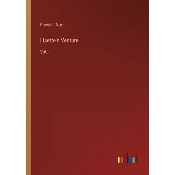 Lisette's Venture : Vol. I (Paperback)