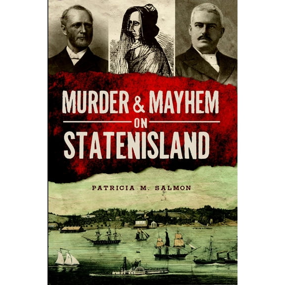 Murder & Mayhem Murder & Mayhem on Staten Island, (Paperback)