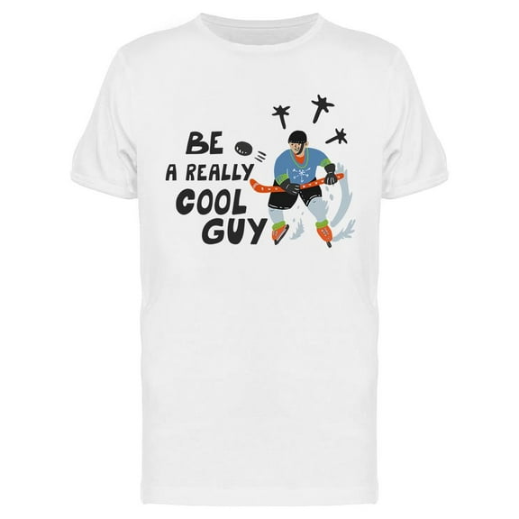 Be A Really Cool Guy T-Shirt Men -Image by Shutterstock, Male Medium