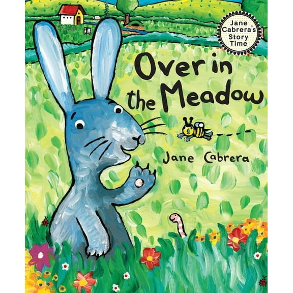 Jane Cabrera's Story Time Over in the Meadow, (Paperback)