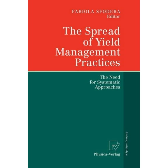 The Spread of Yield Management Practices: The Need for Systematic Approaches, (Paperback)