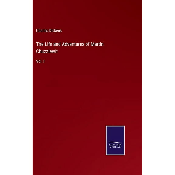 The Life And Adventures Of Martin Chuzzlewit