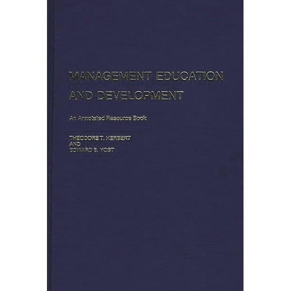 Management Education and Development: An Annotated Resource Book, (Hardcover)