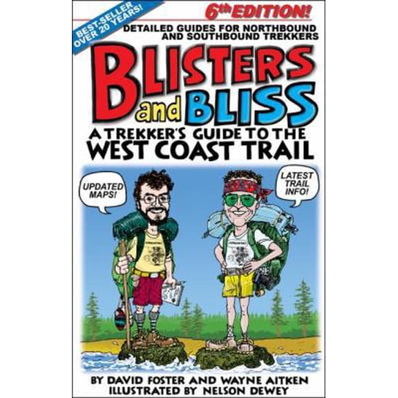 Pre-Owned Blisters and Bliss: A Trekker's Guide to the West Coast Trail (Paperback) 1926613805 9781926613802