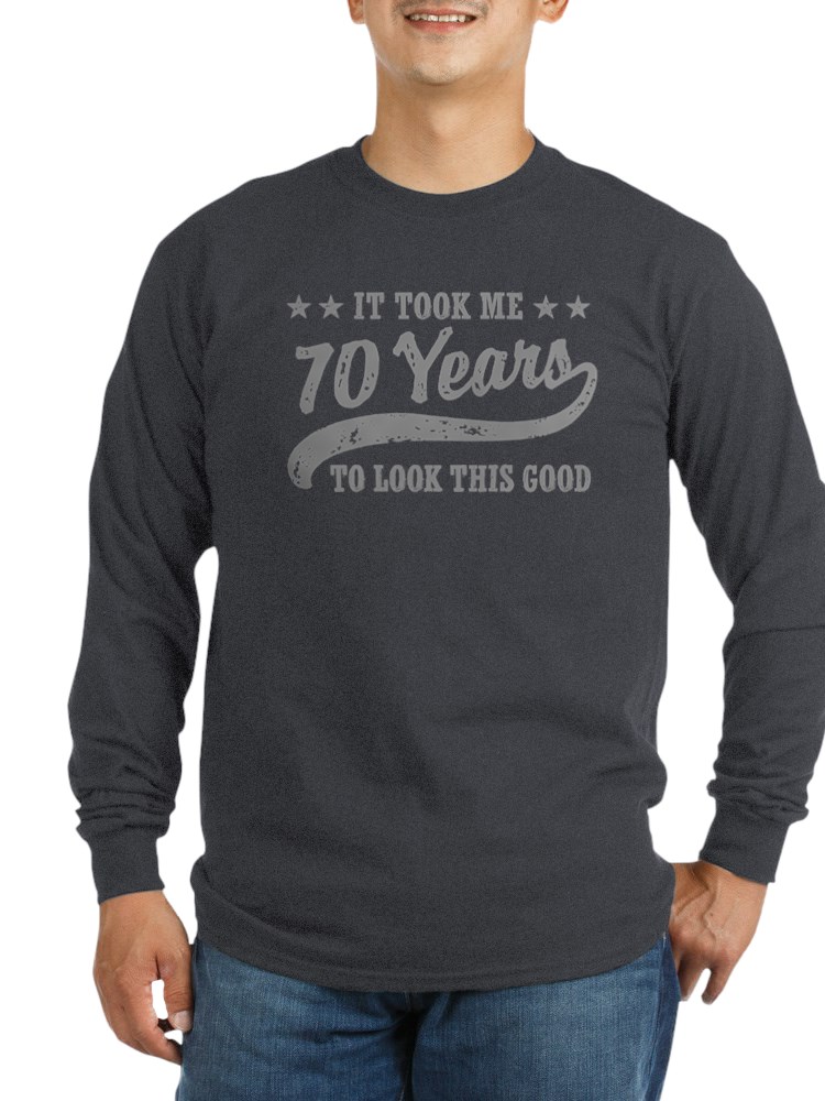 Funny 70Th Birthday Long Sleeve Dark T 