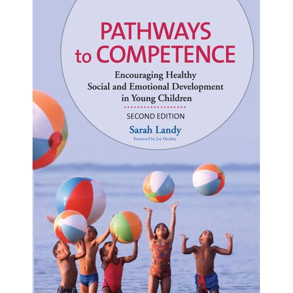 Pathways to Competence: Encouraging Healthy Social and Emotional Development in Young Children, Second Edition, (Paperback)