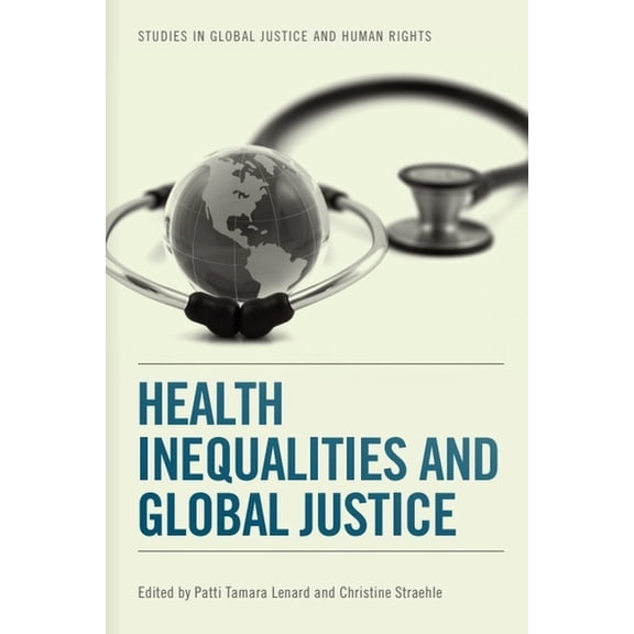 Studies in Global Justice and Human Righ Health Inequalities and Global Justice, (Paperback)