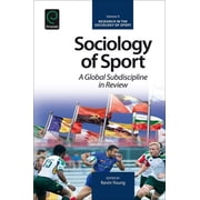 Research in the Sociology of Sport: Sociology of Sport: A Global Subdiscipline in Review (Hardcover)