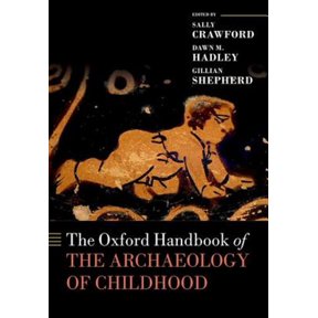 Pre-Owned Oxford Handbooks Ohb Archaeology of Childhood Ohbk C, (Hardcover)