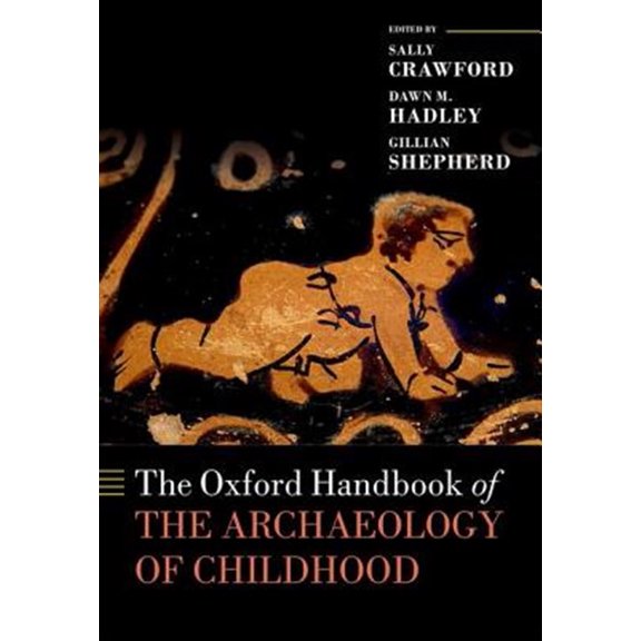 Pre-Owned Oxford Handbooks Ohb Archaeology of Childhood Ohbk C, (Hardcover)
