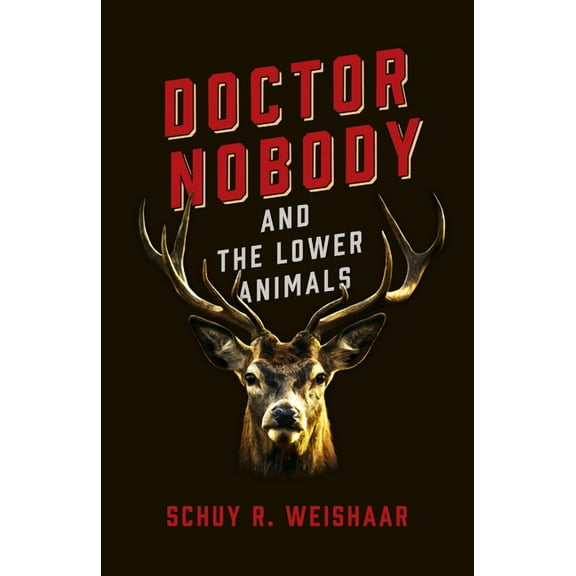 Doctor Nobody and the Lower Animals (Paperback)