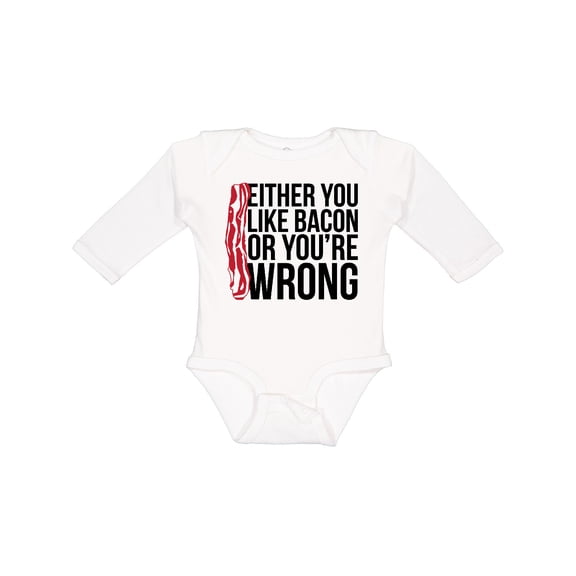 Inktastic Either You Like Bacon or You're Wrong Boys or Girls Long Sleeve Baby Bodysuit