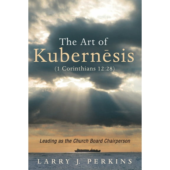 The Art of Kubernesis (1 Corinthians 12 (Hardcover)