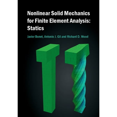 Nonlinear Solid Mechanics for Finite Element Analysis: Statics -
