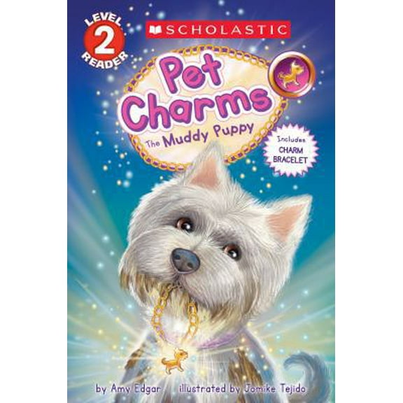 Pre-Owned The Muddy Puppy (Scholastic Reader, Level 2: Pet Charms #1) (1) (Paperback) 133804589X 9781338045895