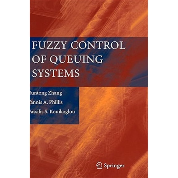 Pre-Owned Fuzzy Control of Queuing Systems (Hardcover)