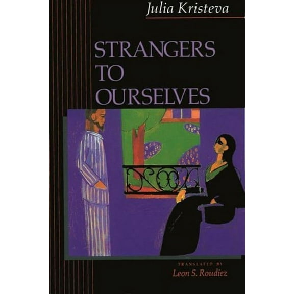 European Perspectives: A Social Thought  Strangers to Ourselves, (Hardcover)