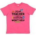 thumbnail image 3 of Inktastic Dear Teacher I Talk to Everyone So Moving My Seat Won't Help Youth T-Shirt, 3 of 5