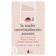 thumbnail image 1 of Libro La Madre Emocionalmente Ausente Tapa Blanda, Autor Jasmin Lee Cori, Editorial Editorial Sirio, 1 of 2
