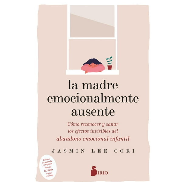 Libro La Madre Emocionalmente Ausente Tapa Blanda, Autor Jasmin Lee Cori, Editorial Editorial Sirio