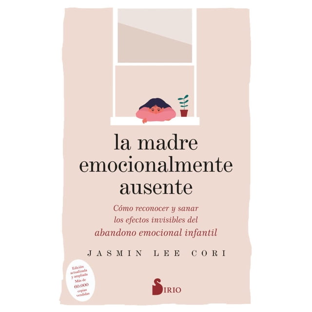 Libro La Madre Emocionalmente Ausente Tapa Blanda, Autor Jasmin Lee Cori, Editorial Editorial Sirio
