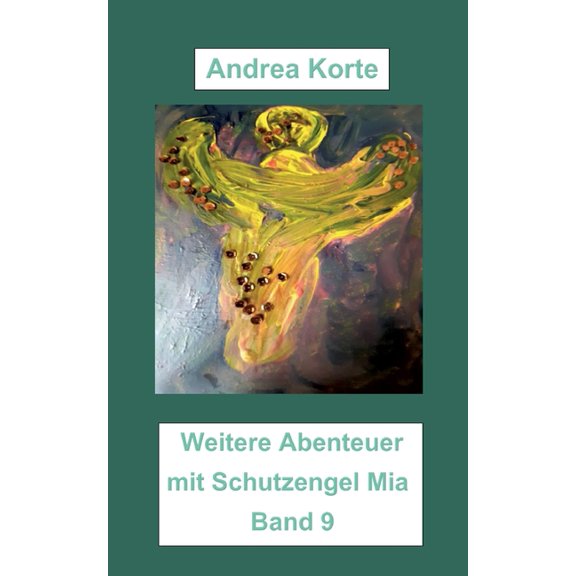 Weitere Abenteuer mit Schutzengel Mia: Band 9, (Paperback)