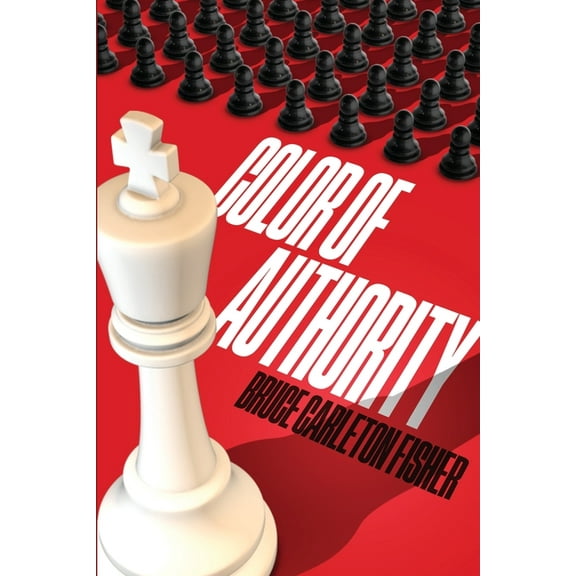 Color of Authority: When taking a knee becomes taking a stand., (Paperback)