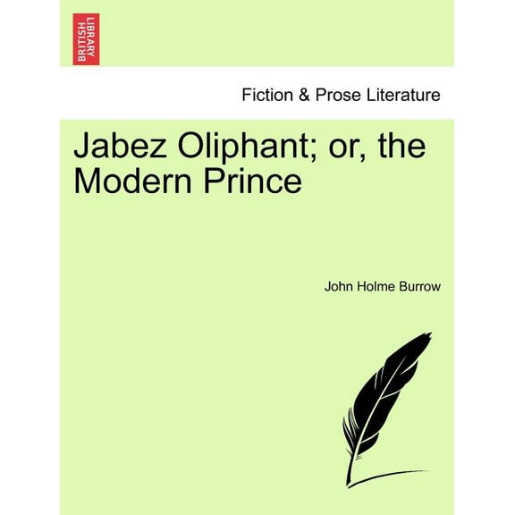 Jabez Oliphant; Or, the Modern Prince
