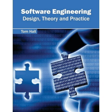 Software Engineering: Design, Theory and Practice