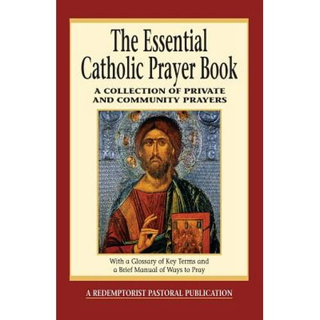 Essential (Liguori): The Essential Catholic Prayer Book (Paperback)