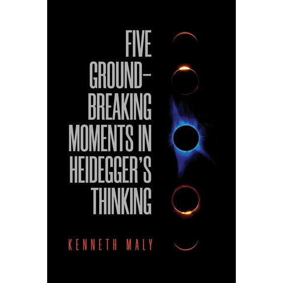 New Studies in Phenomenology and Hermene Five Groundbreaking Moments in Heidegger's Thinking, (Paperback)