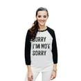 thumbnail image 2 of Thread Tank Sorry Im Not Sorry Unisex 3/4 Sleeves Baseball Raglan White Black Small, 2 of 4