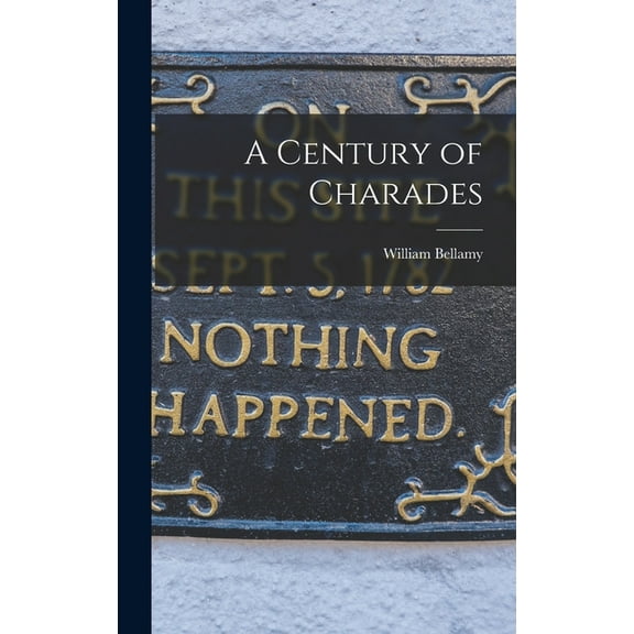A Century of Charades, (Hardcover)
