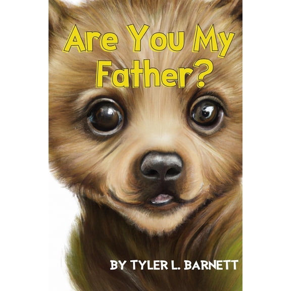 Are You My Father?: A children's book for single moms and kids without a present father., (Paperback)
