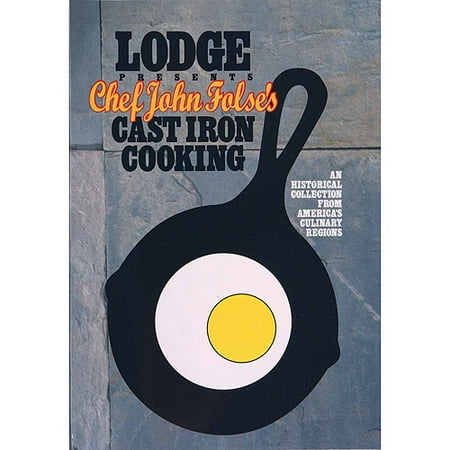 Lodge Chef John Folse's Cast Iron Cooking