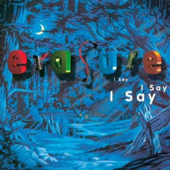Erasure - I Say I Say I Say - Music & Performance - CD
