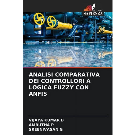 Analisi Comparativa Dei Controllori a Logica Fuzzy Con Anfis, (Paperback)