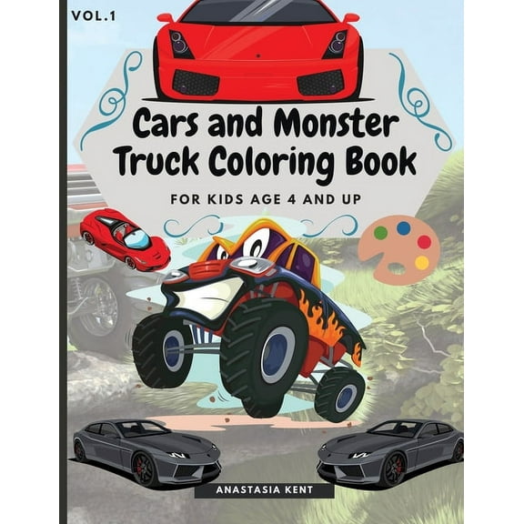 Cars and Monster Truck Coloring Book For kids age 4 and Up: Fun Coloring Book with Amazing Cars and Monster Trucks, (Paperback)