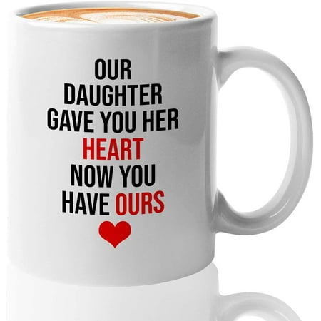 

Son in Law Coffee Mug - Our Daughter Gave You Her Heart - Funny Married Birthday Wedding Anniversary Mother in Law Family 11oz White